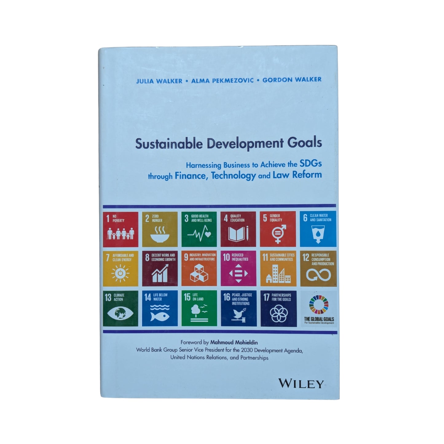 Sustainable Development Goals: Harnessing Business to Achieve the SDGs through Finance, Technology and Law Reform