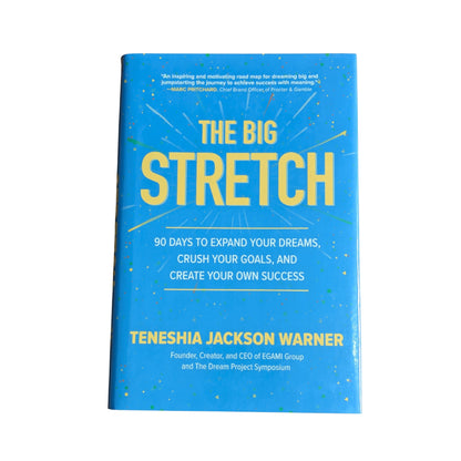 The Big Stretch: 90 Days to Expand Your Dreams, Crush Your Goals, and Create Your Own Success (BUSINESS BOOKS