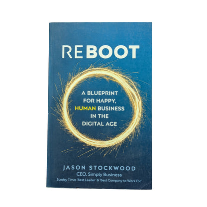 Reboot A Blueprint for Happy, Human Business in the Digital Age