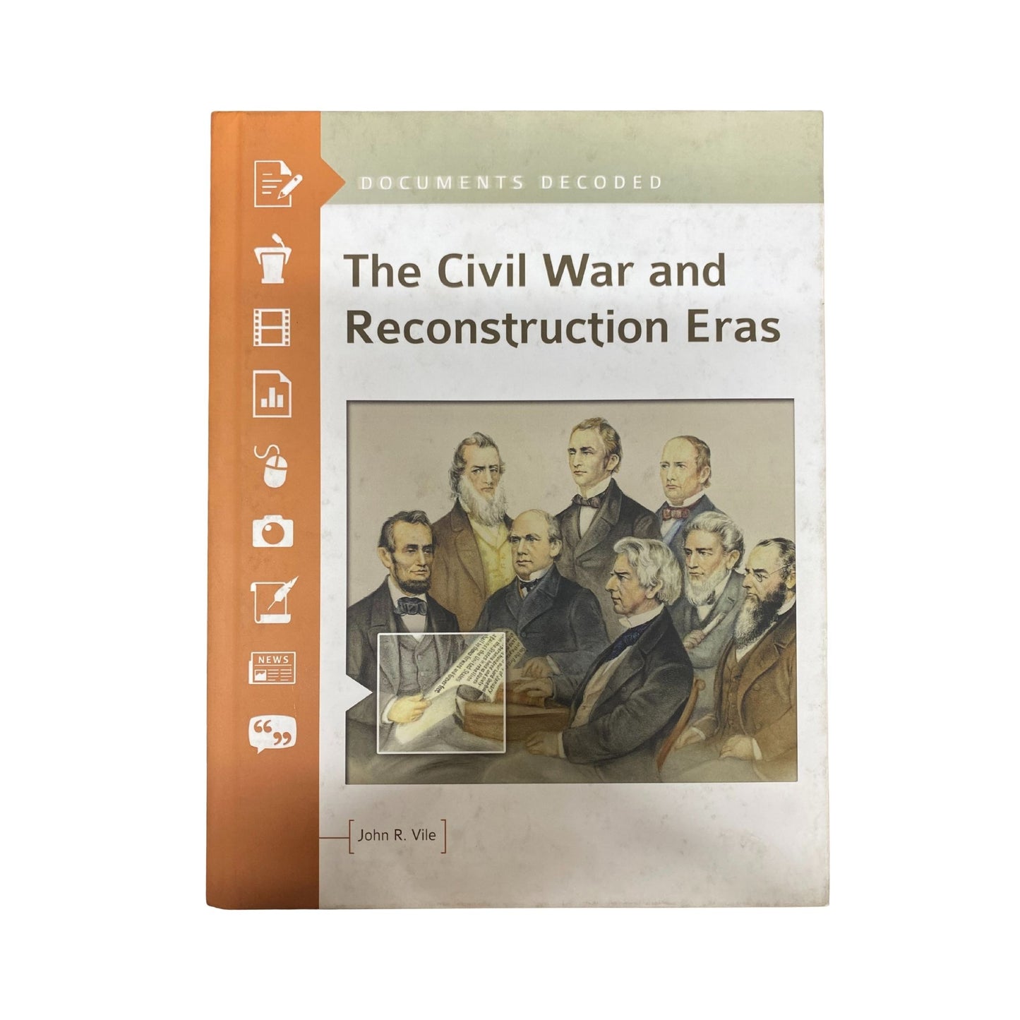 The Civil War and Reconstruction Eras Documents Decoded