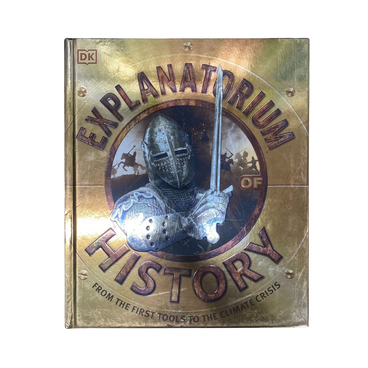 Explanatorium of History From the First Tools to the Climate Crisis