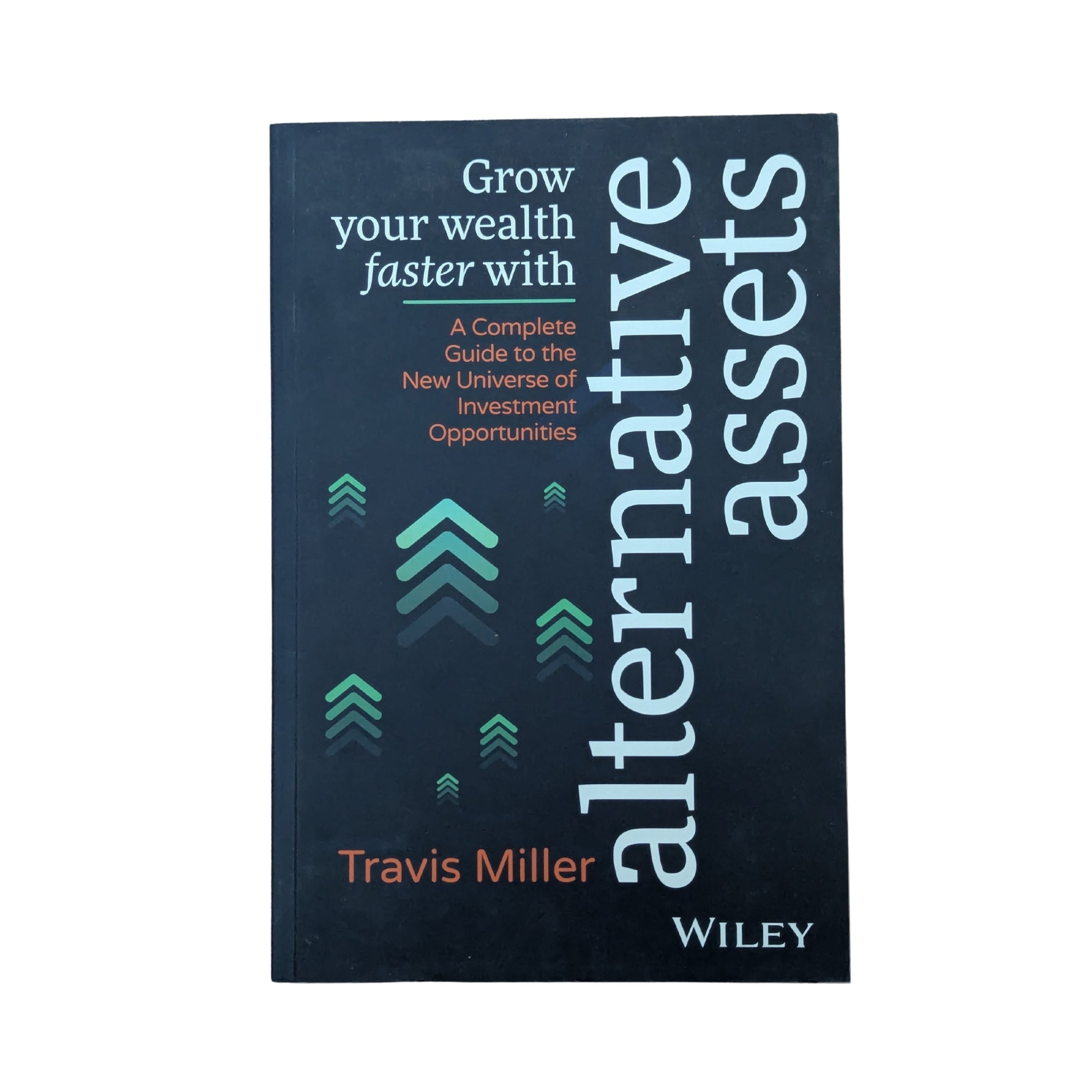 Grow Your Wealth Faster with Alternative Assets A Complete Guide to th ...