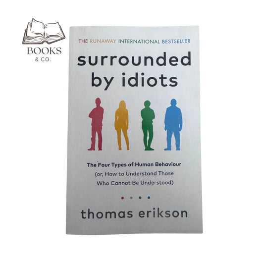 Surrounded by Idiots