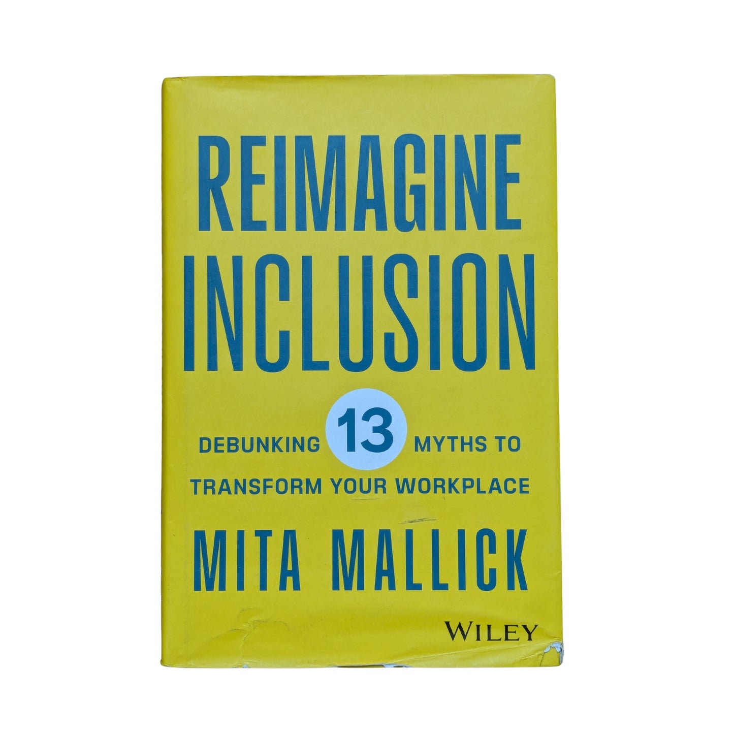 Reimagine Inclusion Debunking 13 Myths To Transform Your Workplace