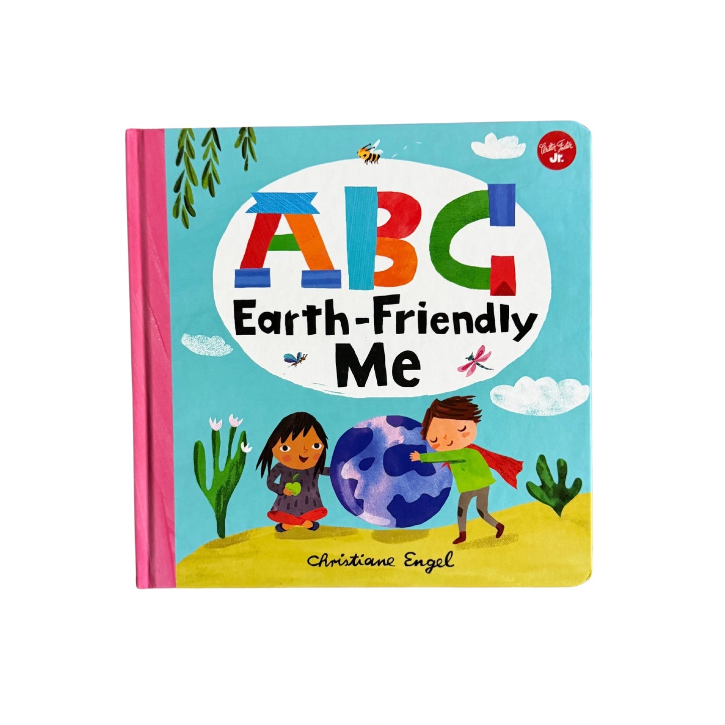 ABC for Me: ABC Earth-Friendly Me