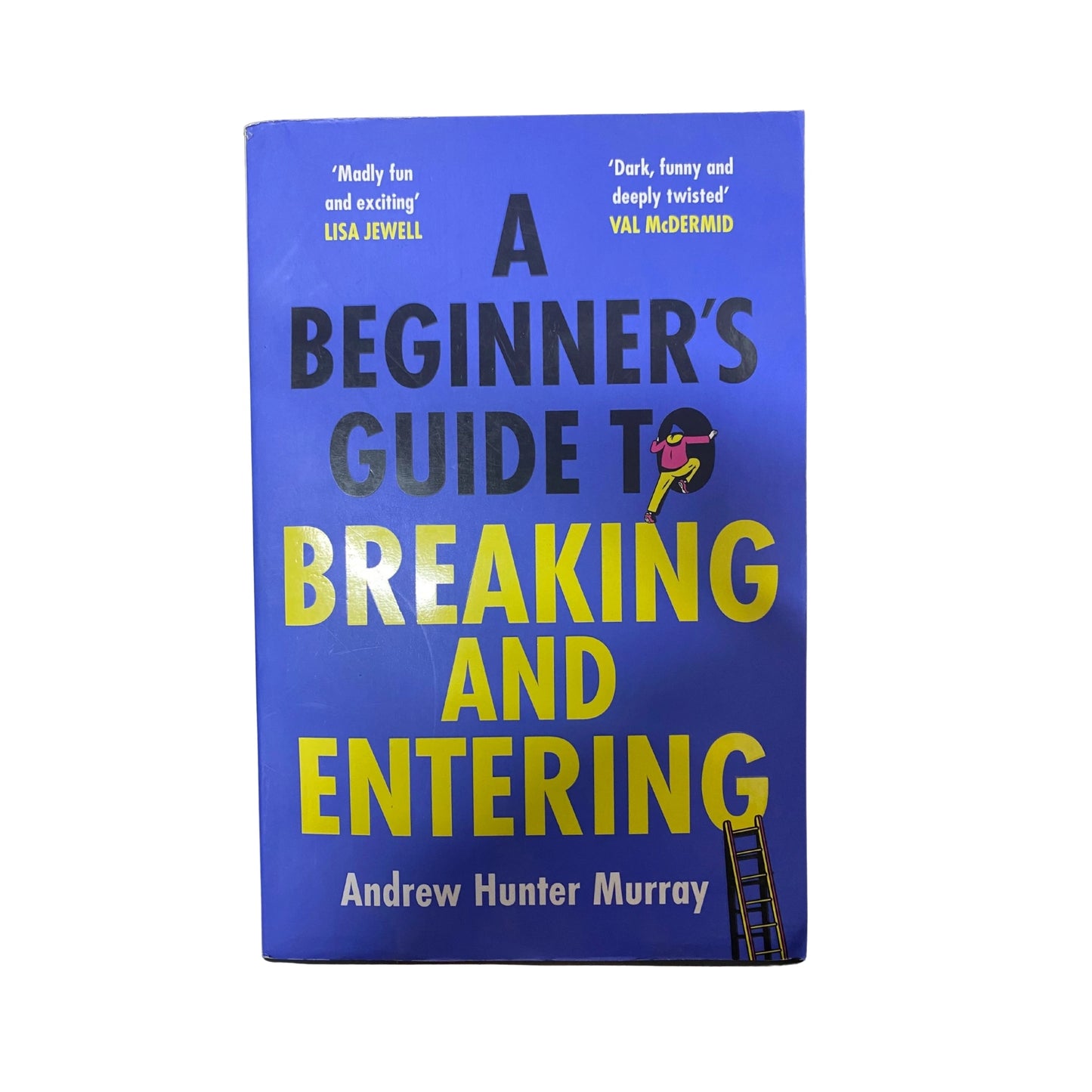 A Beginner's Guide to Breaking and Entering