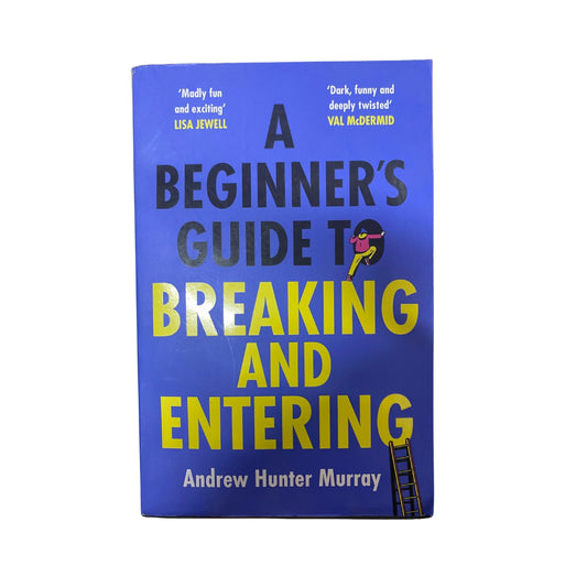 A Beginner's Guide to Breaking and Entering
