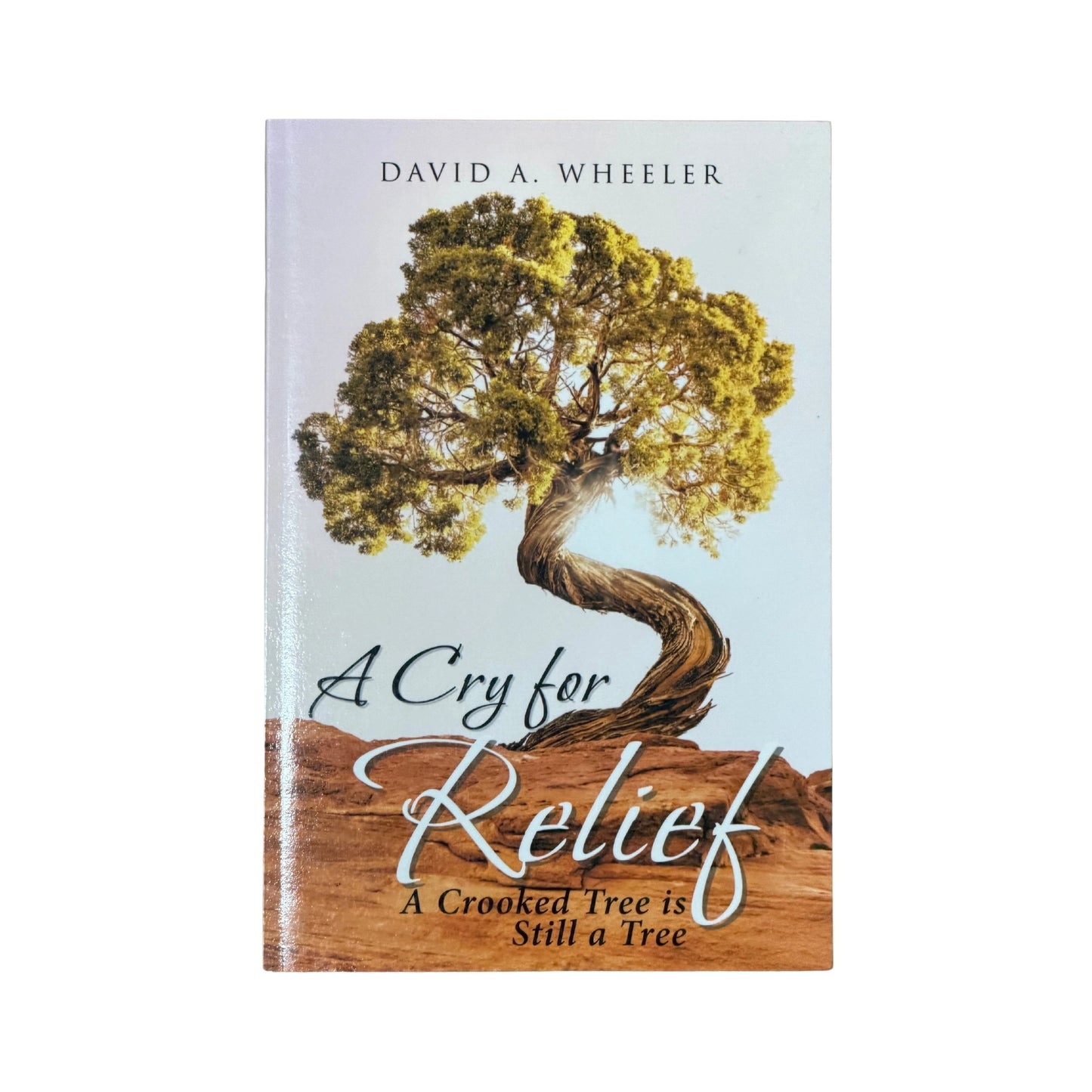 A Cry for Relief A Crooked Tree Is Still a Tree