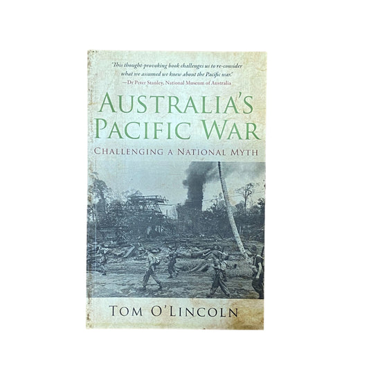 Australia's Pacific War Challenging a National Myth