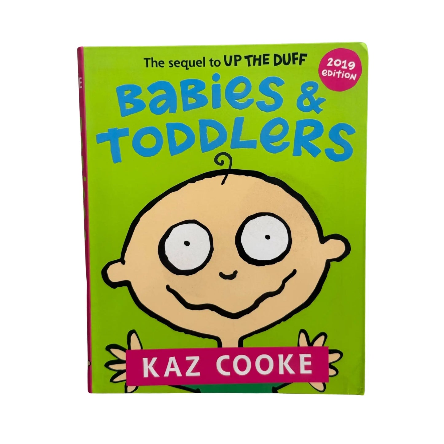 Babies & Toddlers: The Sequel to Up the Duff