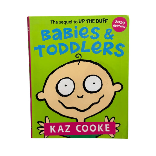 Babies & Toddlers: The Sequel to Up the Duff