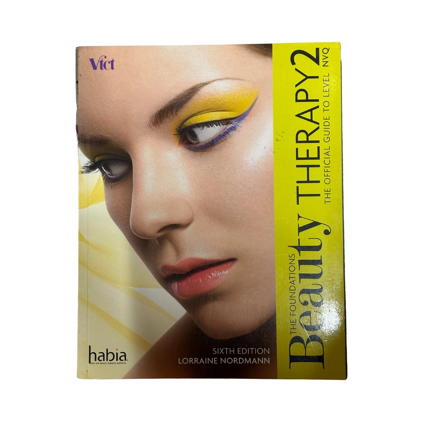 Beauty Therapy: The Foundations: The Official Guide to Level 2 NVQ
