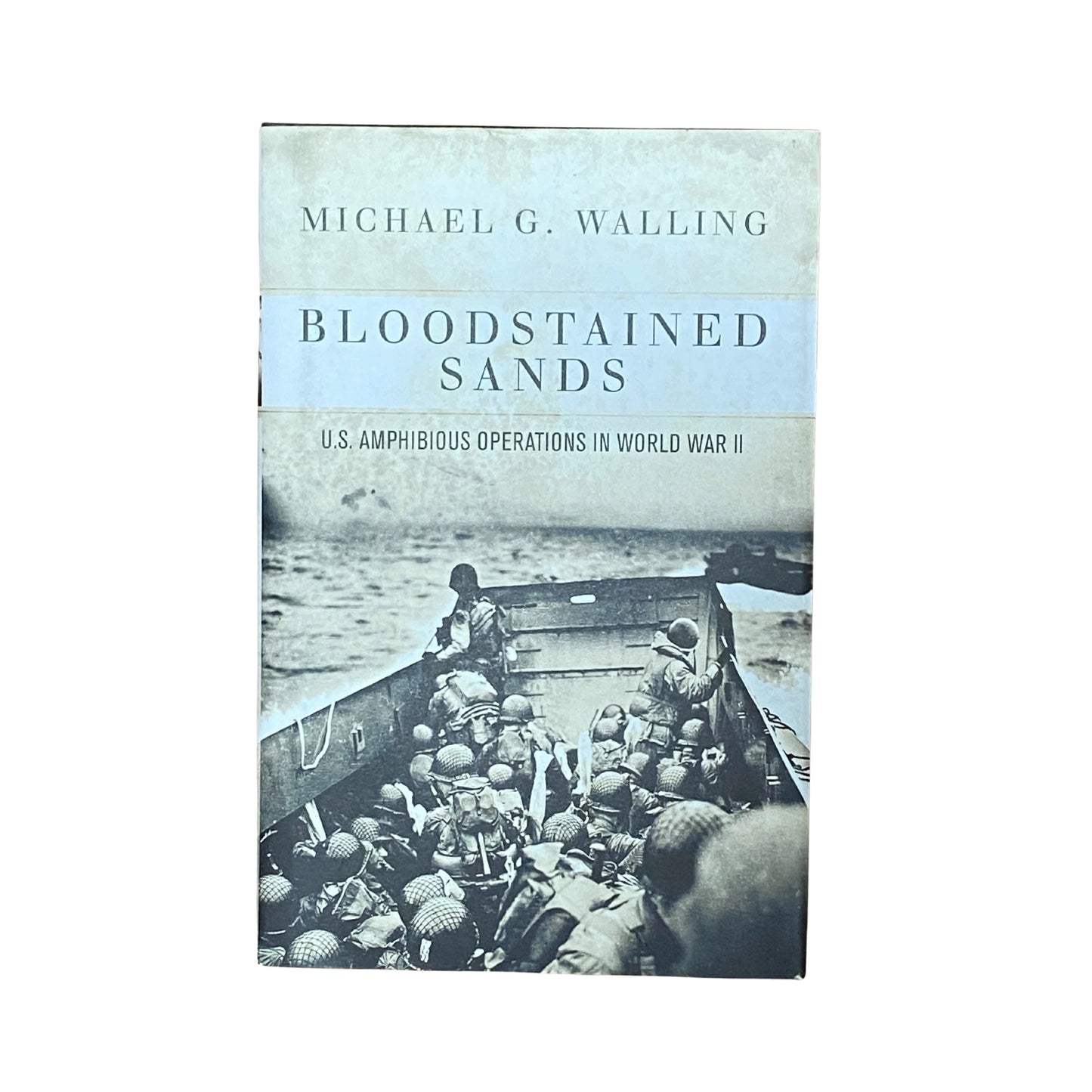 Bloodstained Sands U.S. Amphibious Operations in World War II