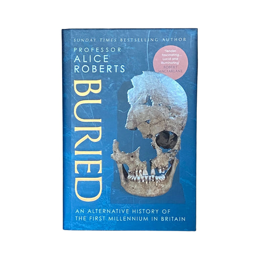Buried An Alternative History of the First Millennium in Britain