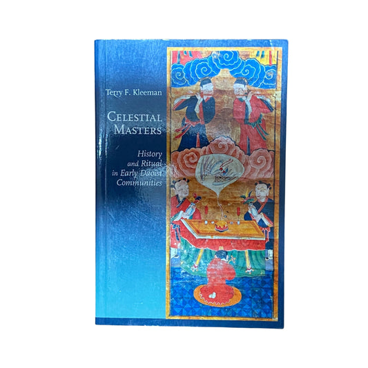 Celestial Masters History and Ritual in Early Daoist Communities