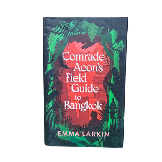 Comrade Aeon's Field Guide to Bangkok