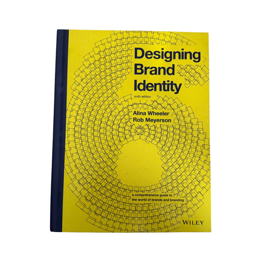 Designing Brand Identity A Comprehensive Guide to the World of Brands and Branding