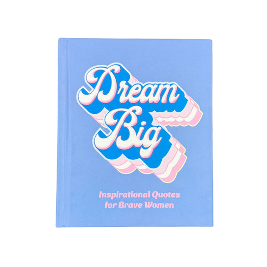 Dream Big Inspirational Quotes for Bold Women