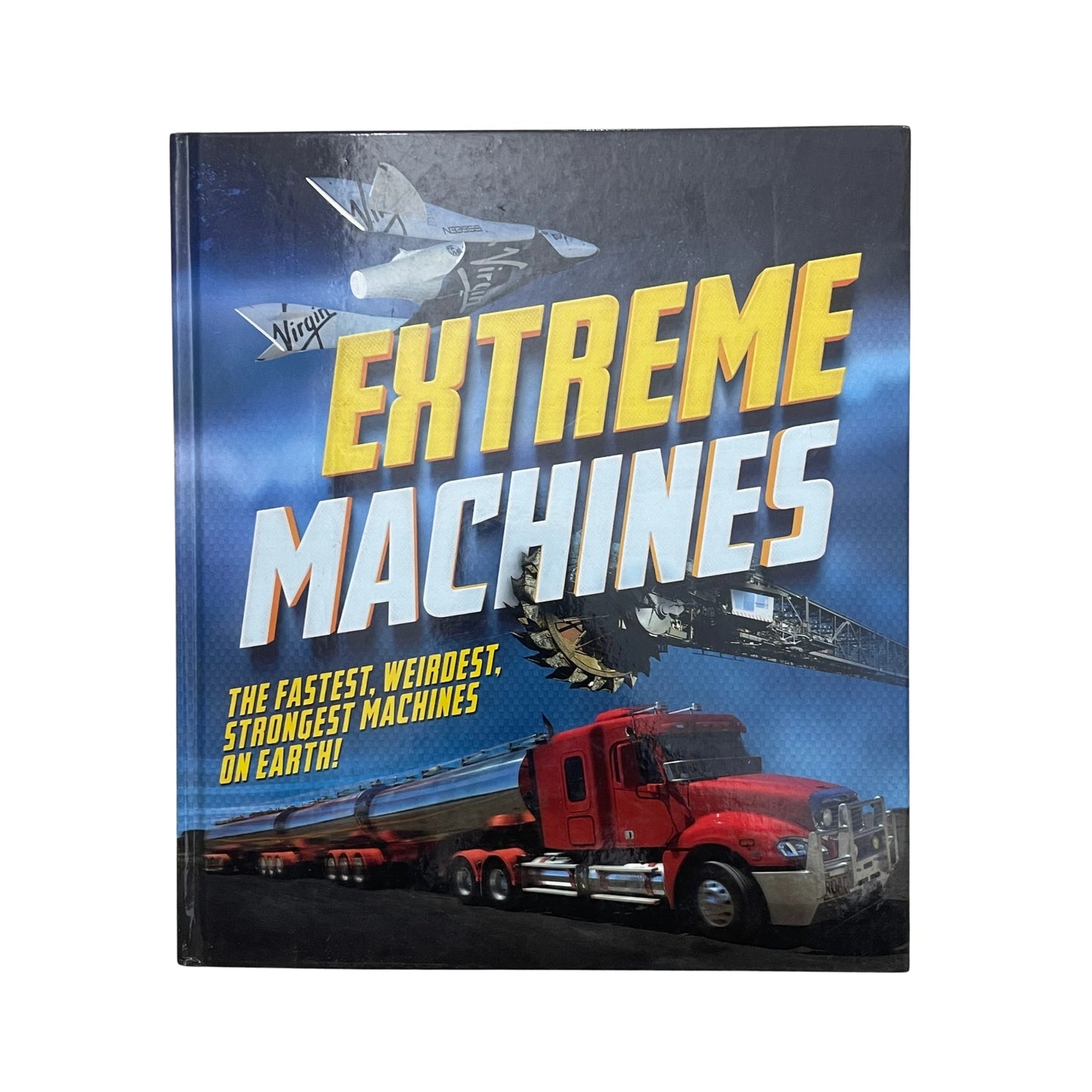 Extreme Machines The Fastest, Weirdest, Strongest Machines on Earth!