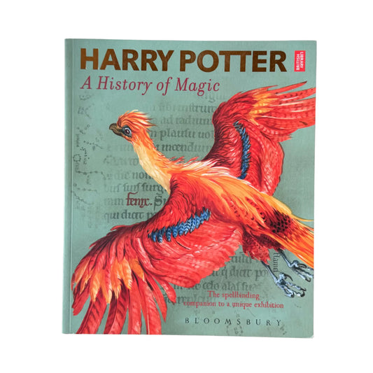 Harry Potter - A History of Magic: The Book of the Exhibition