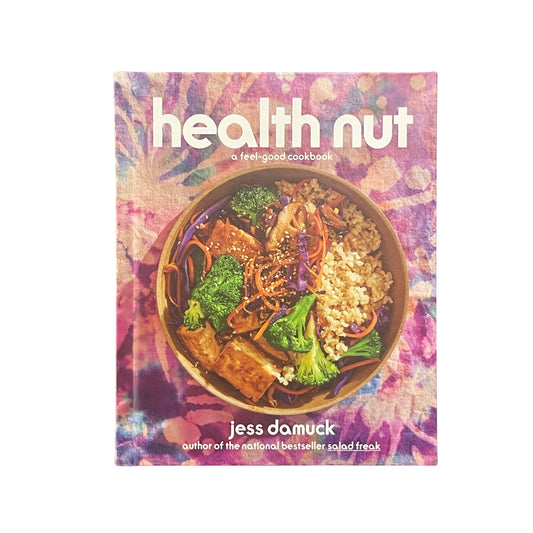 Health Nut A Feel-Good Cookbook