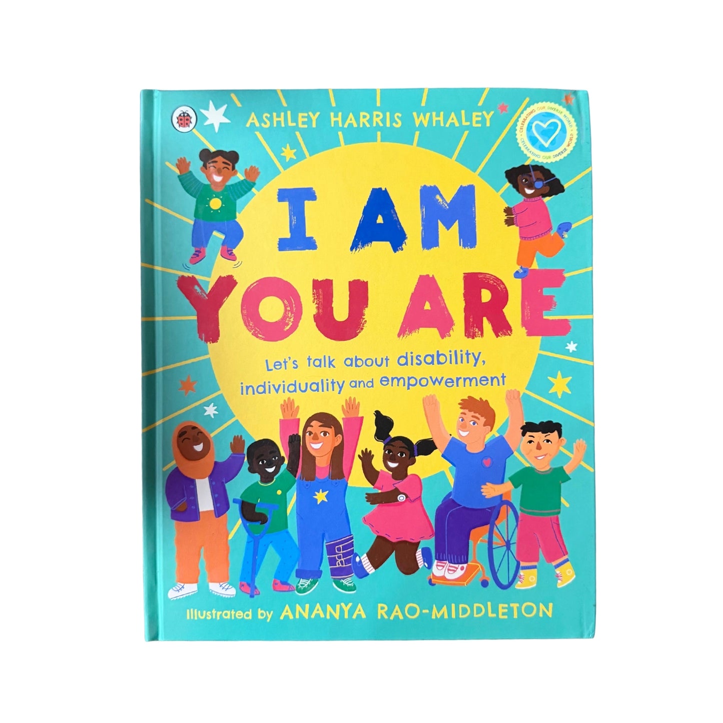 I Am, You Are Let's Talk about Disability, Individuality and Empowerment