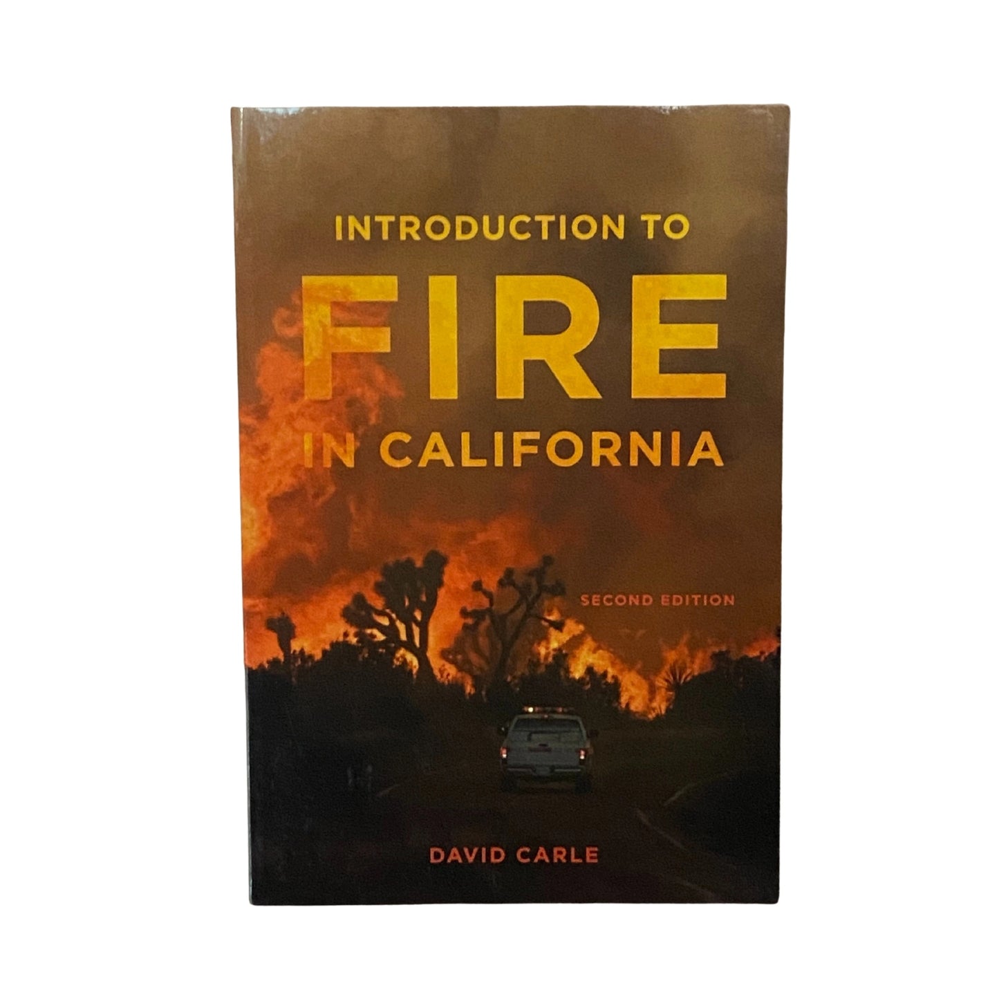 Introduction to Fire in California Second Edition