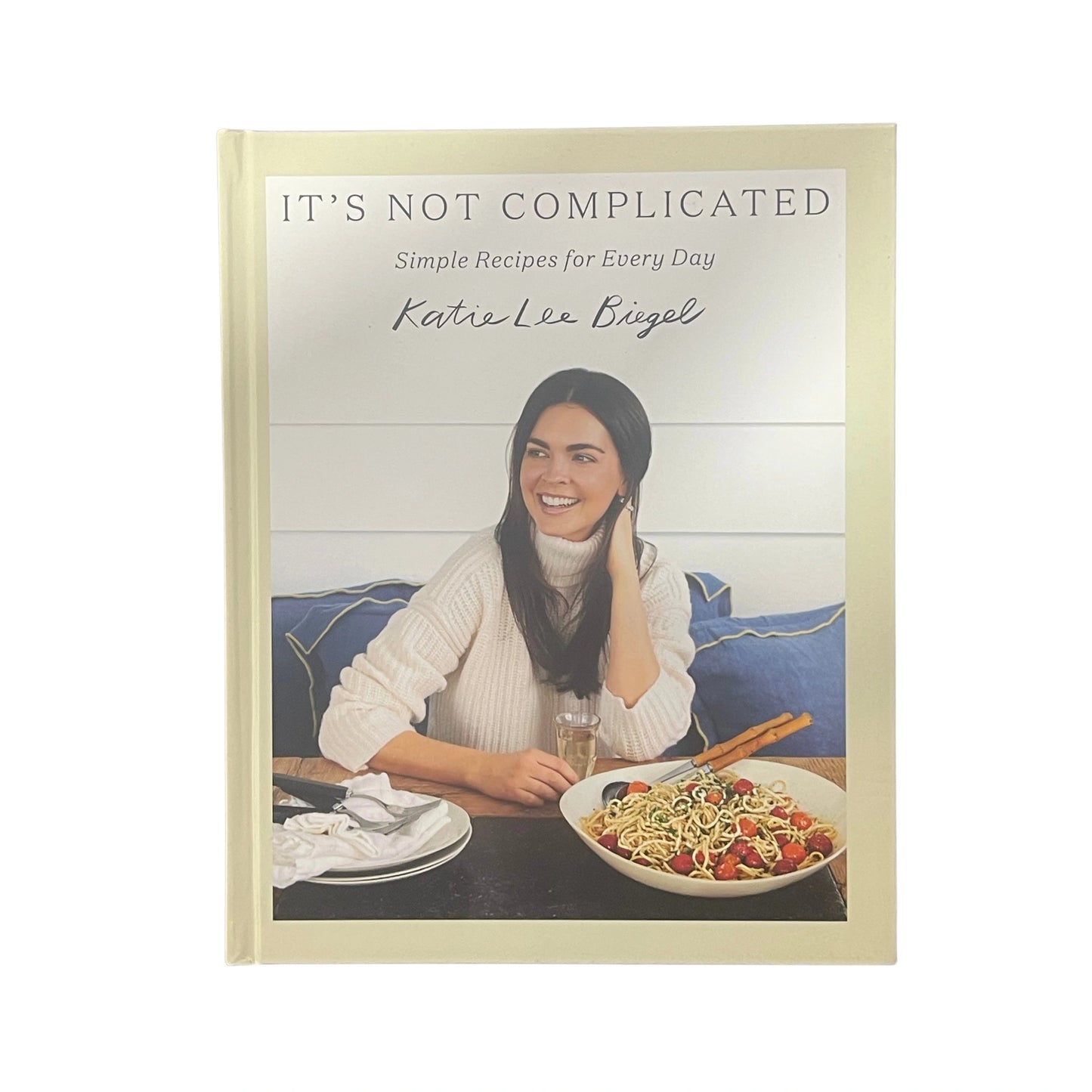 It's Not Complicated Simple Recipes for Every Day