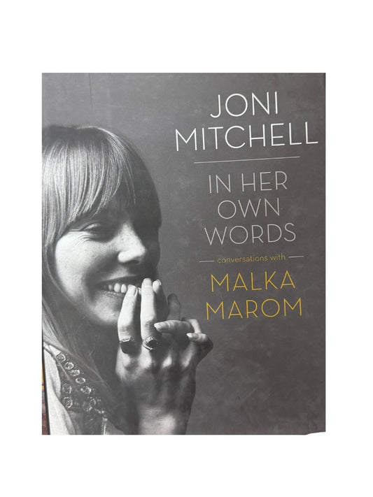 Joni Mitchell In Her Own Words