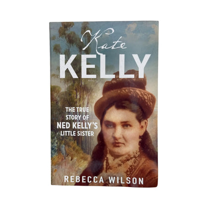 Kate Kelly: The true story of Ned Kelly's little sister