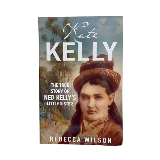 Kate Kelly: The true story of Ned Kelly's little sister