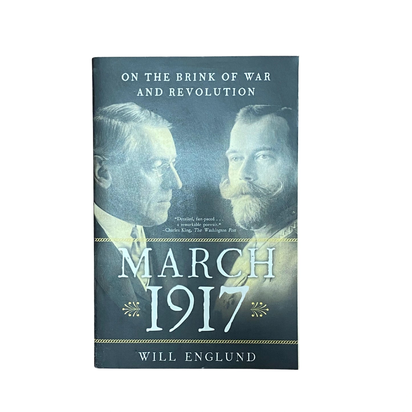 March 1917: On the Brink of War and Revolution