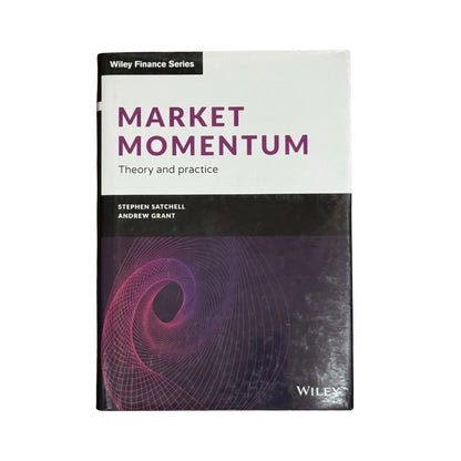 Market Momentum: Theory and Practice (The Wiley Finance Series)