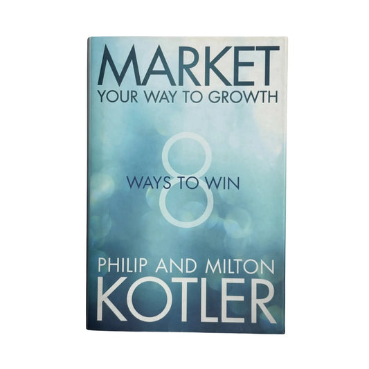 Market Your Way to Growth: 8 Ways to Win