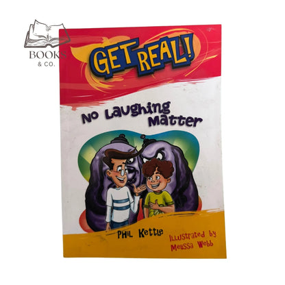 No Laughing Matter (Get Real!)