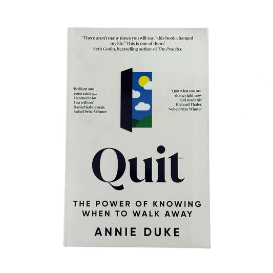 Quit The Power of Knowing when to Walk Away