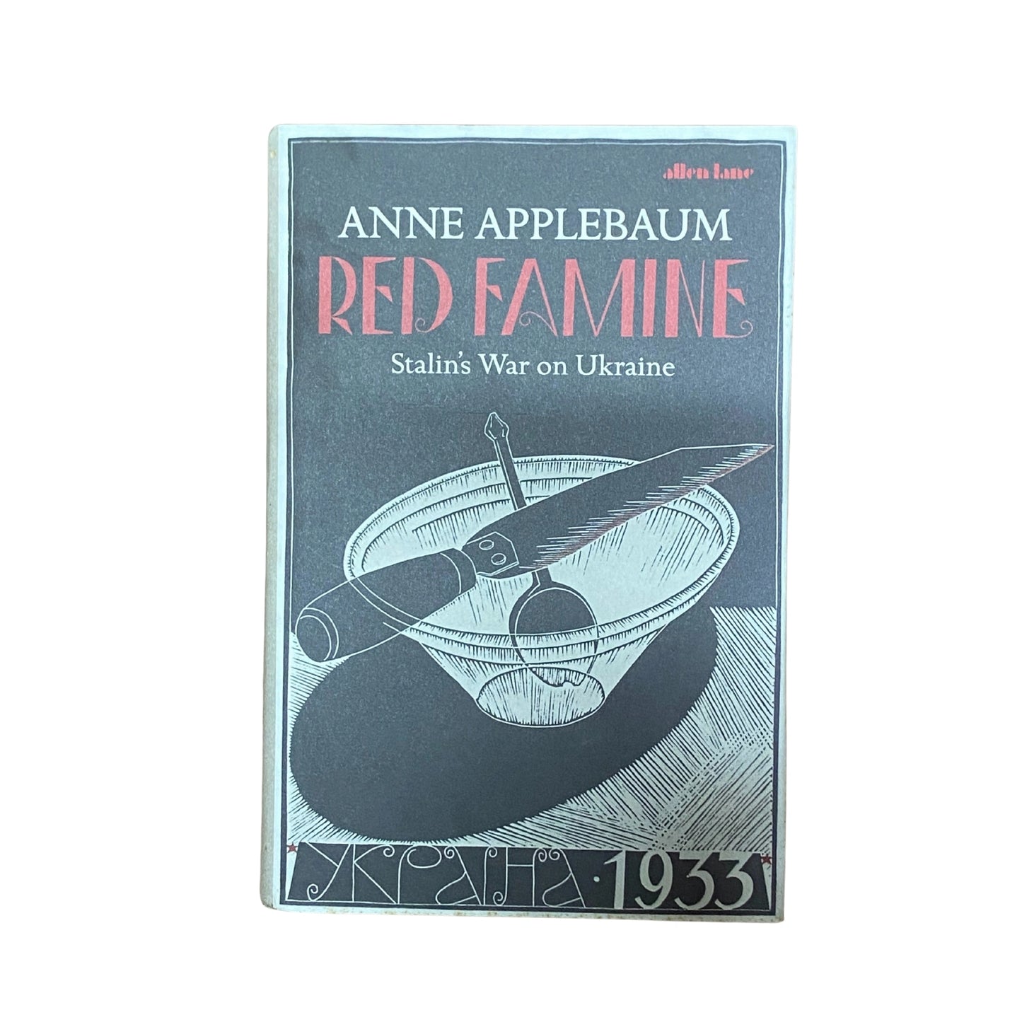 Red Famine Stalin's War on Ukraine