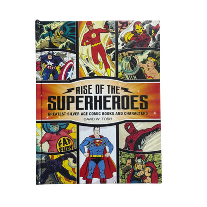 Rise of the Superheroes: Greatest Silver Age Comic Books and Characters