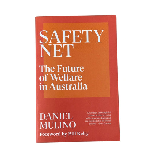 Safety Net The Future of Welfare in Australia