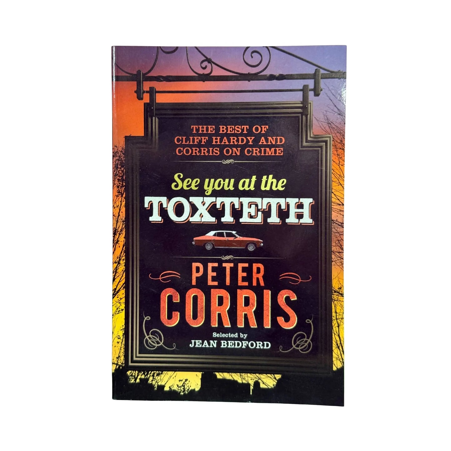 See You at the Toxteth: The Best of Cliff Hardy and Corris on Crime