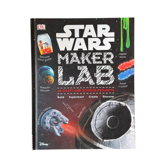 Star Wars Maker Lab: 20 Galactic Science Projects