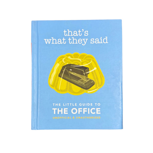 That's What They Said: the Little Guide to the Office