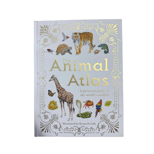 The Animal Atlas A Pictorial Guide to the World's Wildlife