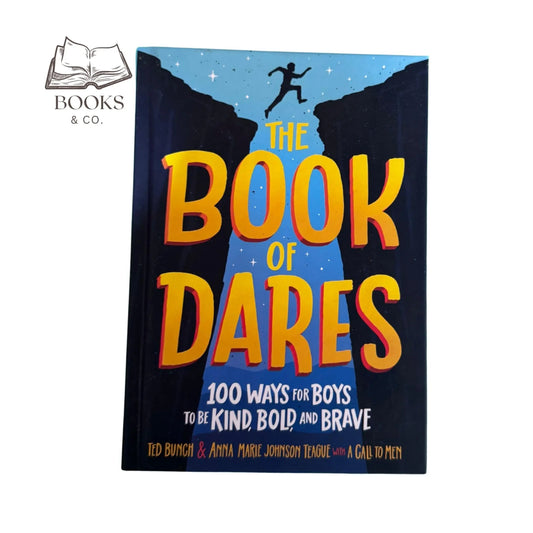 The Book of Dares: 100 Ways for Boys to Be Kind, Bold, and Brave