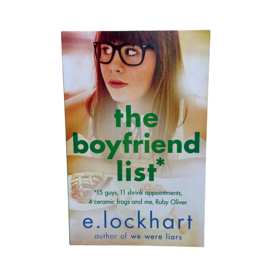 The Boyfriend List: A Ruby Oliver Novel 1 Fifteen guys, 11 shrink appointments, 4 ceramic frogs and me, Ruby Oliver