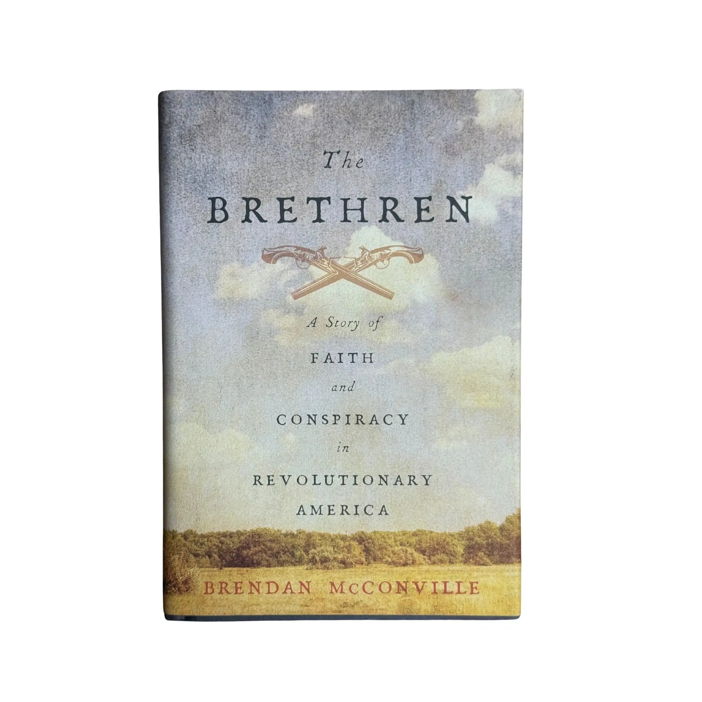 The Brethren: A Story of Faith and Conspiracy in Revolutionary America