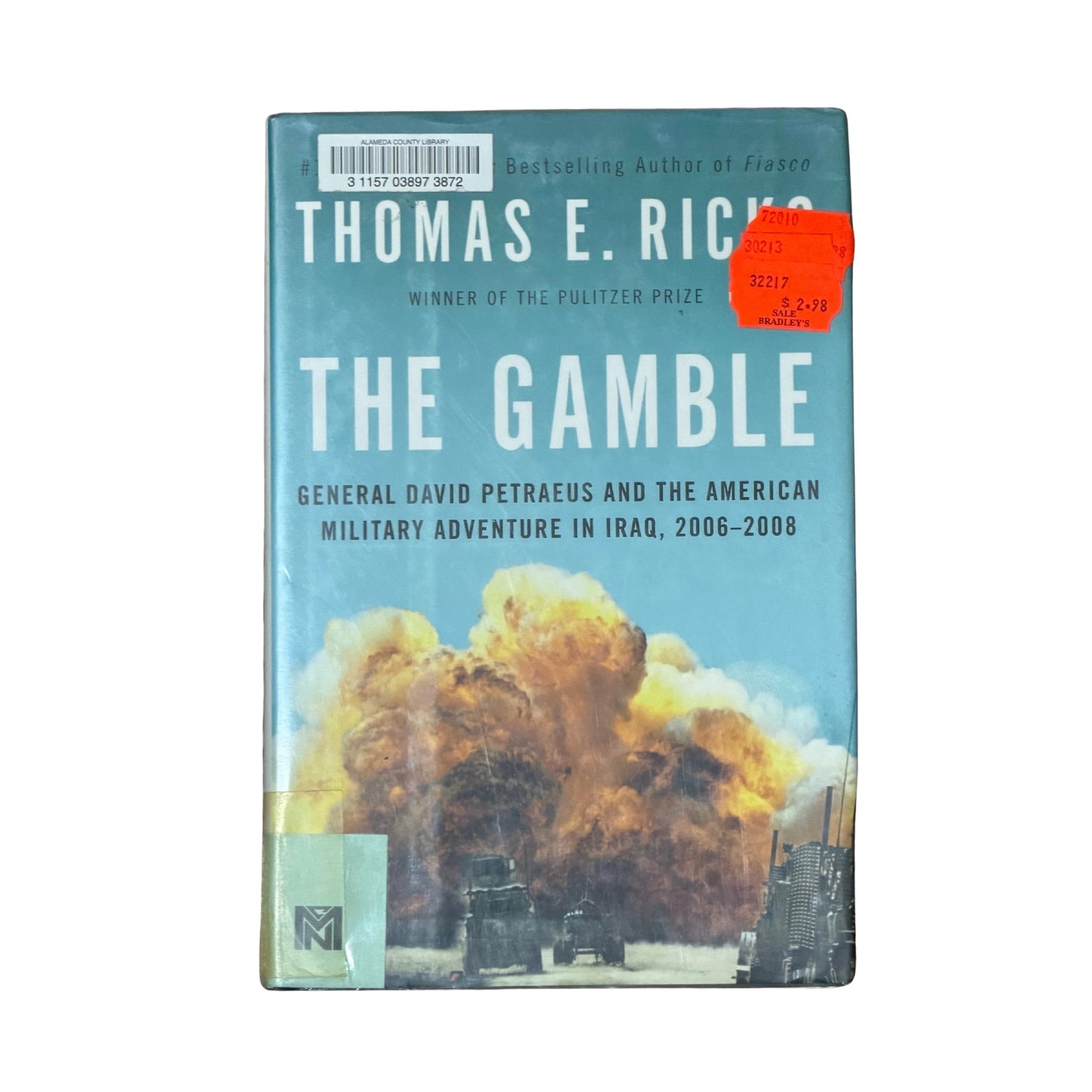The Gamble General David Petraeus and the American Military Adventure in Iraq, 2006-2008