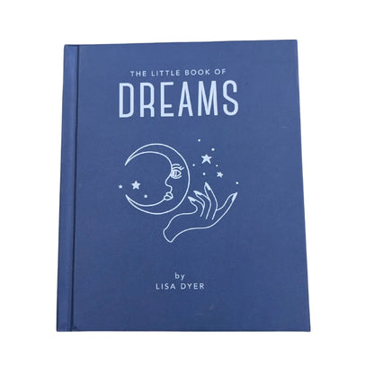 The Little Book of Dreams Decode Your Dreams and Reveal Your Secret Desires
