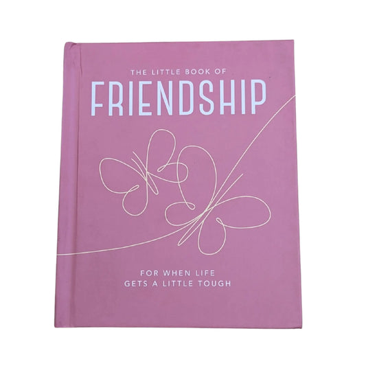 The Little Book of Friendship For When Life Gets a Little Tough