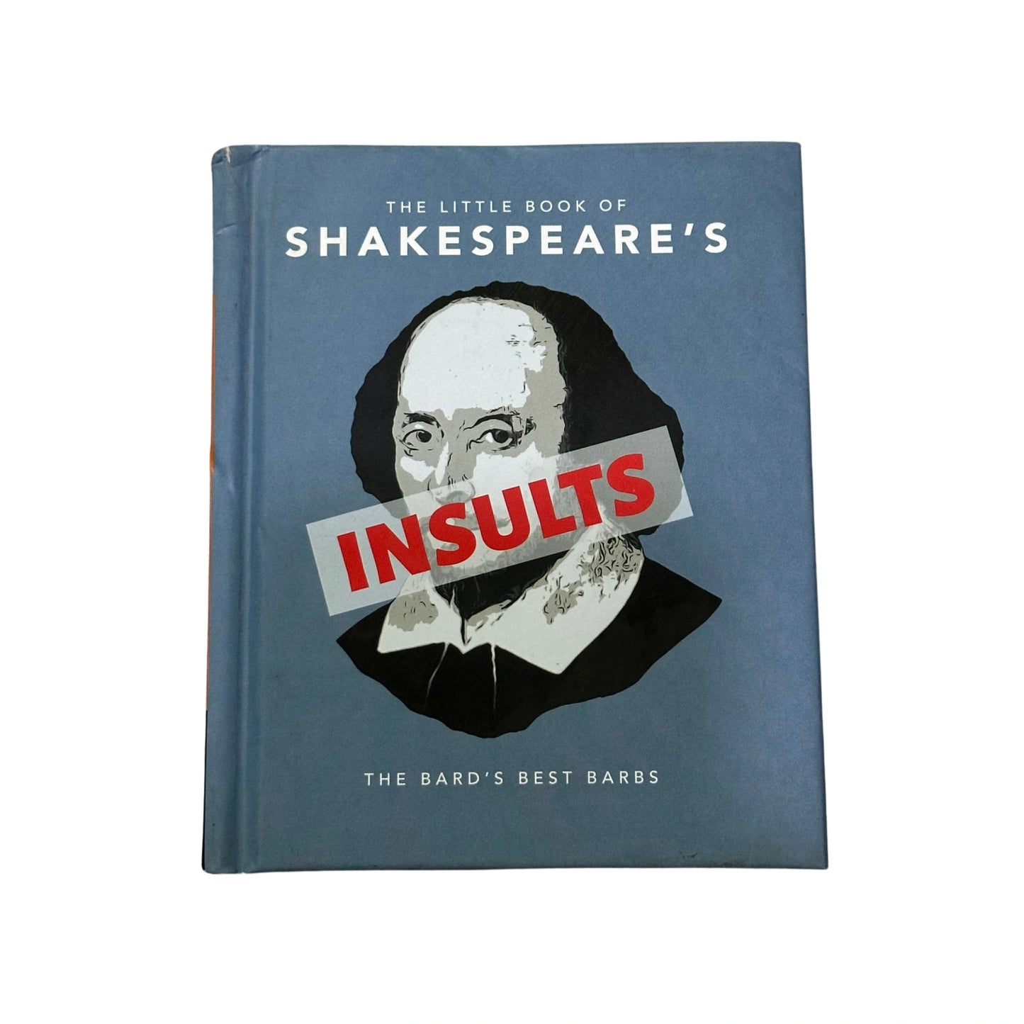 The Little Book of Shakespeare's Insults Biting Barbs and Poisonous Put-Downs